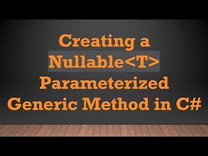 Creating a Nullable T Parameterized Generic Method in C#