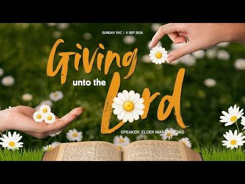 6 September 2026 || Sunday Worship Service || Speaker: Elder Martin Wong