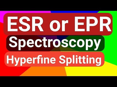 ESR / EPR Spectroscopy (Electron spin Resonance) : Basics, Hyperfine splitting #Spectroscopy part-9