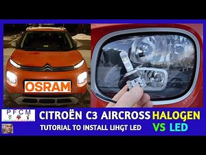 LED HEADLIGHT BULB H7 FOR CITROËN C3 AIRCROSS.INSTALLATION AND TESTING LEDRIVING OSRAM