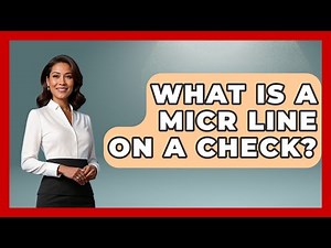 What Is A MICR Line On A Check? - Ask Your Bank Teller