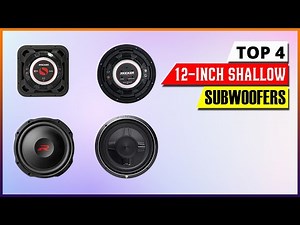 Best 12 Inch Shallow Subwoofers 2025