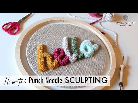Punch Needle Sculpting - Lettering (How To)