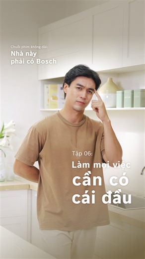 Chuỗi phim không dài | Tập 6: Làm mọi việc cần có cái đầu Linh hoạt như máy cọ rửa Bosch Universal Brush​ #NhaNayPhaiCoBosch #BoschVietnam #Sangtaovicuocsong | Bosch Vietnam