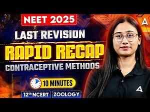 Contraceptive Methods Class 12 | NEET 2025 | RAPID REVISION | Bharti Singh