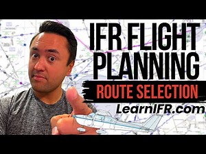 IFR Flight Planning - Step 1: Route Selection