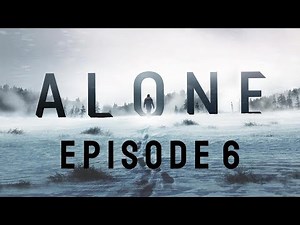 Alone Season 7 Episode 6 Recap and Thoughts