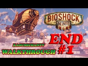 Bioshock: Infinite - The End Part 1 Walkthrough Gameplay [HD]