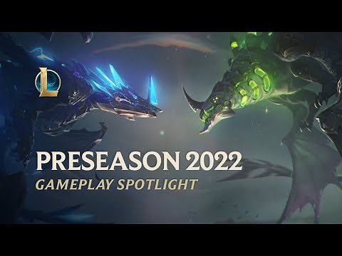 Preseason 2022 Spotlight | Gameplay - League of Legends