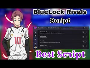 [UPD] Blue Lock: Rivals BEST Script | AutoGoal, Tp Ball,Inf Spins,Auto Steal,Bring Ball & More