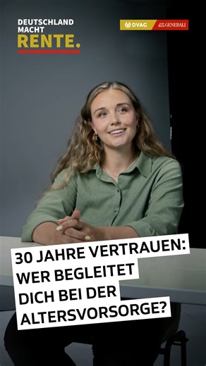 30 Jahre Vertrauen: Wer begleitet dich bei der Altersvorsorge?