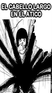 El cabello largo del ático (Junji Ito) #resumen #junjiito #manga #terror #resumenmanga