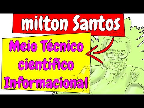 Milton Santos and the technical scientific informational environment