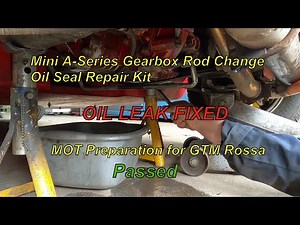 Mini A-Series Gearbox Rod Change Oil Seal Repair Kit Fitting - MOT time for GTM Rossa