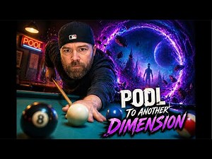 I’m Literally Playing Interdimensional Pool