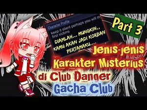 Jenis-jenis Karakter Misterius diClub Danger Gacha Club_Gacha Club Indonesia Horror_Susay Saysay
