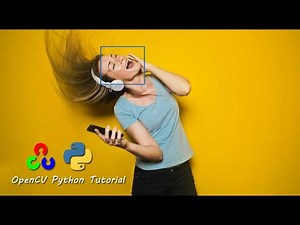 OpenCV Python Tutorial for Beginners - Full Course