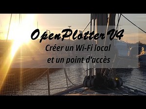 34. OpenPlotter V4 - Créer un Wi-Fi local et son point d'accès