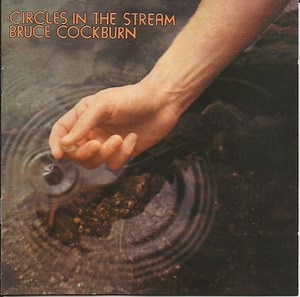 Bruce Cockburn - Circles In The Stream