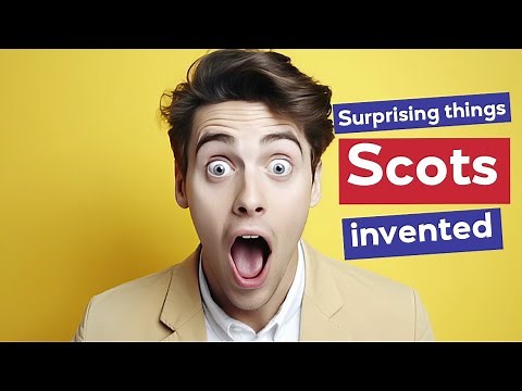SURPRISING THINGS SCOTS INVENTED | Scottish Inventions