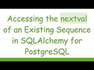 Accessing the nextval of an Existing Sequence in SQLAlchemy for PostgreSQL