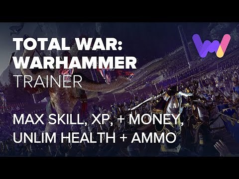 Total War: Warhammer Cheats and Trainer (Ft. Unlimited Health, Ammo, Magic, and 18 more)