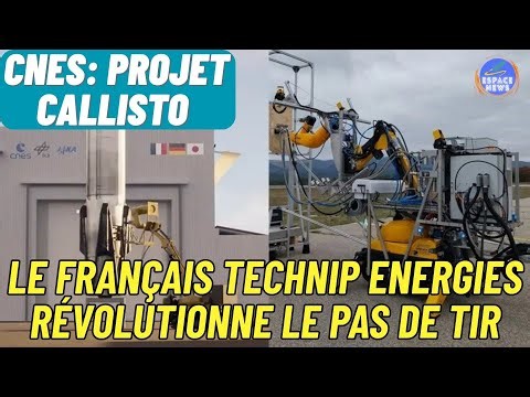 Projet Callisto du CNES | Le français Technip Energies révolutionne le pas de tir