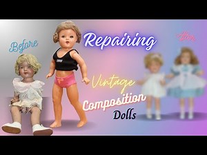 They were in Terrible Shape! How to Repair Vintage Composition Dolls, Cracked Paint, Restoration