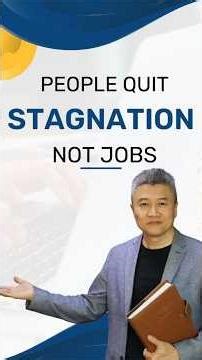 People Quit Stagnation, Not Jobs. Here’s Why.