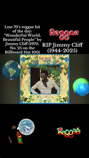 Lost 70’s reggae hit of the day: “Wonderful World, Beautiful People” by Jimmy Cliff (1970, No. 25 on the Billboard Hot 100) RIP Jimmy Cliff (1944-2025) #jimmycliff #wonderfulworldbeautifulpeople #reggae #70smusic #aandmrecords