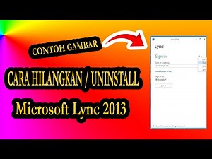 Cara Uninstall Microsoft Lync Office 2013 pada PC #tutorial