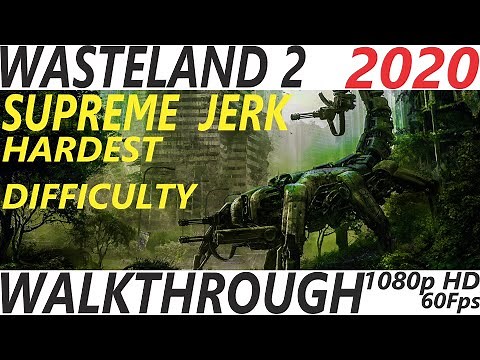 Wasteland 2 [2020] - Supreme Jerk (Hardest Difficulty) - Walkthrough Longplay - Part 1