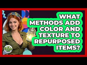 What Methods Add Color and Texture to Repurposed Items?