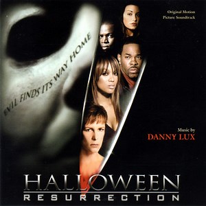 Danny Lux - Halloween: Resurrection (Original Motion Picture Soundtrack)