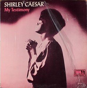 Shirley Caesar - My Testimony