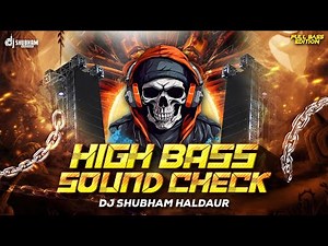 HIGH BASS SOUND CHECK 🔊 FULL BASS EDITION | POWERFUL DJ SOUND CHECK | DJ SHUBHAM HALDAUR