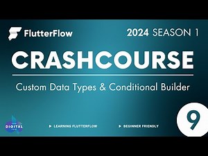 #FlutterFlow Crashcourse 2024 - SE01 - Episode 9 - Custom Data Types + Conditional Builder