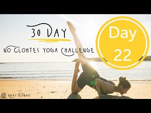 DAY 22 - 30 Day No Clothes Yoga Challenge (I am teaching clothed)