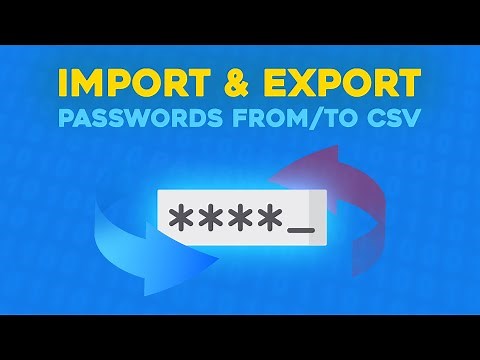 Import and Export Passwords from/to a CSV File