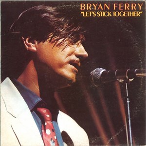 Bryan Ferry - Let's Stick Together