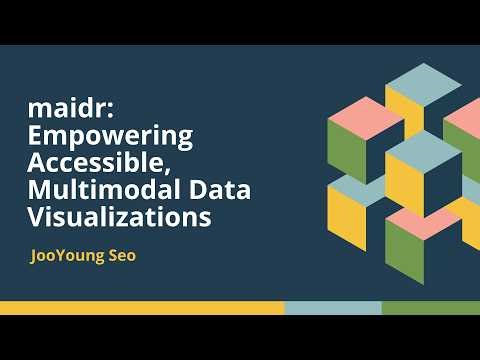 maidr: Empowering Accessible, Multimodal Data Visualizations (JooYoung Seo) | posit::conf(2025)