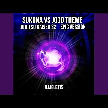 Sukuna VS Jogo Theme (From 'Jujutsu Kaisen S2')