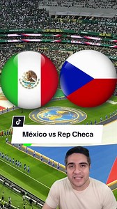 México vs Chequia historial y resumen — México vs República Checa (Mundial 2026)