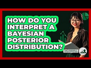 How Do You Interpret A Bayesian Posterior Distribution?