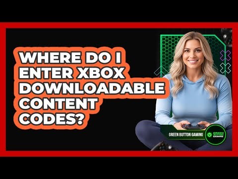 Where Do I Enter Xbox Downloadable Content Codes?