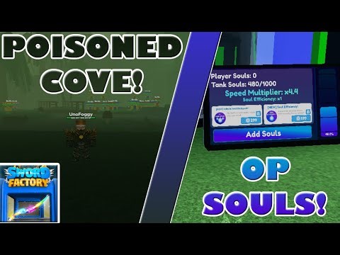 NEW OVERPOWERED SOULS AND AMAZING POISONED COVE - Roblox Sword Factory X