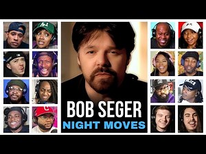 Bob Seger & The Silver Bullet Band - Night Moves - REACTION COMPLILATION