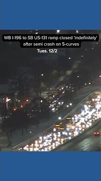 Westbound I-196 to southbound US-131 ramp closed 'indefinitely' after semi crash on S-curves