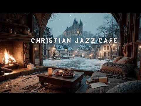 Christian Jazz Worship Peaceful Music for Coffee Jazz Cafe Moments