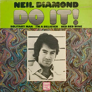 Neil Diamond - Do It!